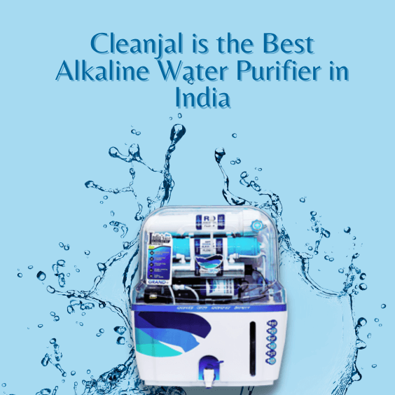 Cleanjal is the Best Alkaline Water Purifier in India