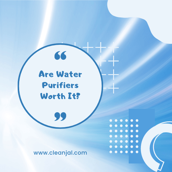 Are Water Purifiers Worth It